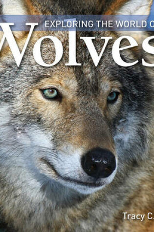 Cover of Exploring the World of Wolves