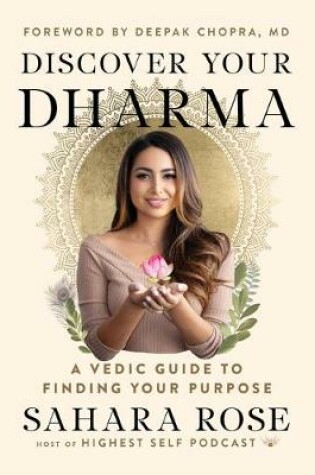 Cover of Discover Your Dharma: a Vedic Guide to Living Your Best Life