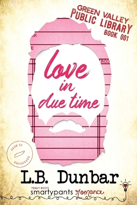 Love in Due Time by Smartypants Romance, L B Dunbar