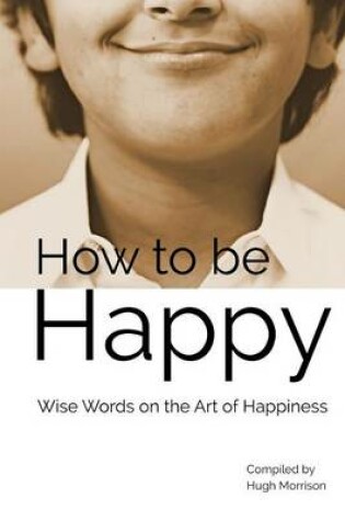 Cover of How to be Happy