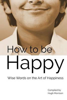 Book cover for How to be Happy