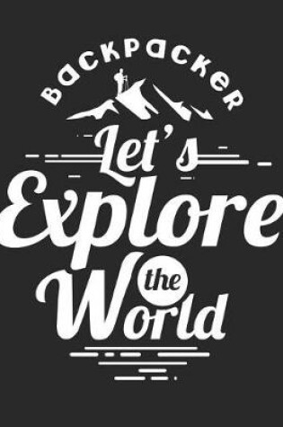 Cover of Backpacker Let's Explore the World