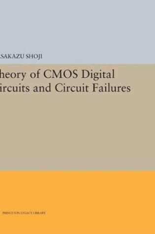 Cover of Theory of CMOS Digital Circuits and Circuit Failures