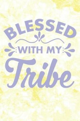 Cover of Blessed With My Tribe