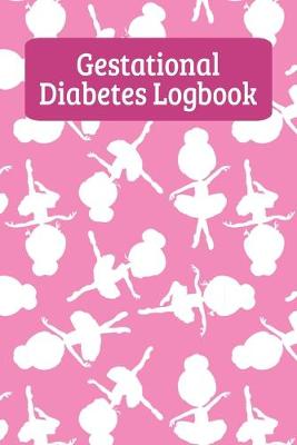 Book cover for Gestational Diabetes Logbook