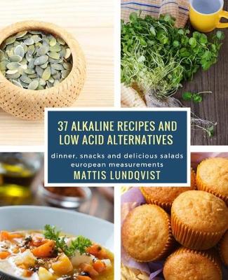 Book cover for 37 alkaline recipes and low acid alternatives