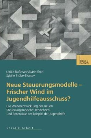 Cover of Neue Steuerungsmodelle -- Frischer Wind Im Jugendhilfeausschuss?