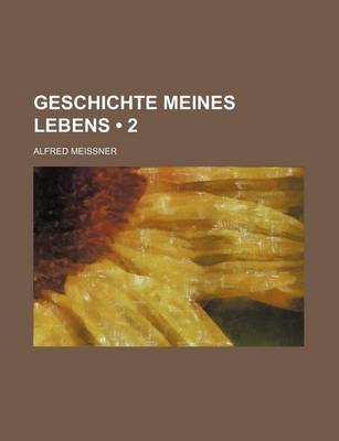 Book cover for Geschichte Meines Lebens (2)