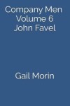 Book cover for Company Men - Volume 6 - John Favel