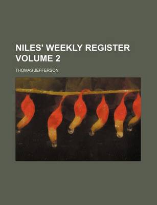 Book cover for Niles' Weekly Register Volume 2