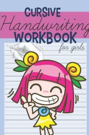 Cover of Cursive Handwriting Workbook for Girls