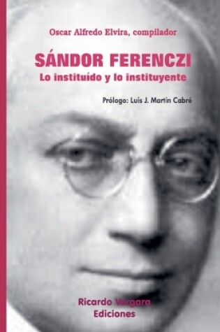 Cover of Sándor Ferenczi. Lo instituído y lo instituyente