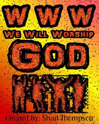 Book cover for WWW We Will Worship God