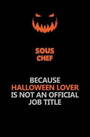 Cover of Sous Chef Because Halloween Lover Is Not An Official Job Title