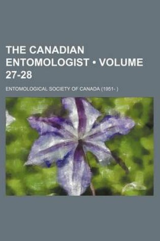 Cover of The Canadian Entomologist (Volume 27-28)