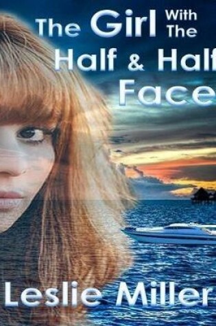 Cover of The Girl With the Half and Half Face