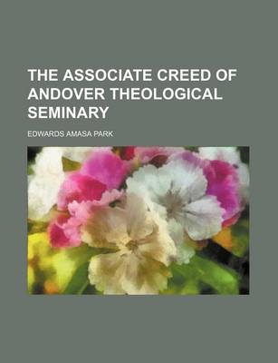 Book cover for The Associate Creed of Andover Theological Seminary