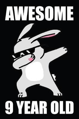 Book cover for Awesome 9 Year Old Dabbing Rabbit