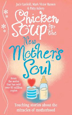 Book cover for Chicken Soup for the New Mother's Soul