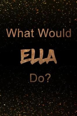 Book cover for What Would Ella Do?