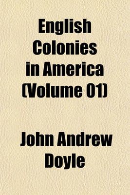 Book cover for English Colonies in America (Volume 01)