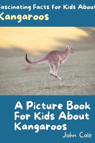 Cover of A Picture Book for Kids About Kangaroos