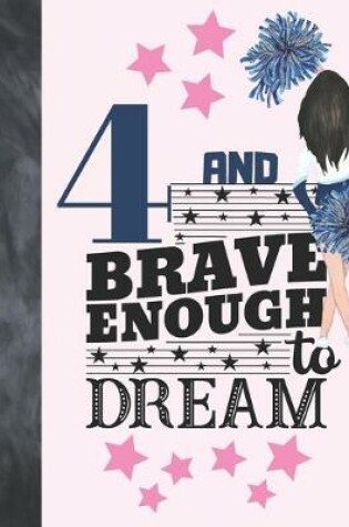 Cover of 4 And Brave Enough To Dream