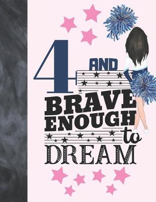 Book cover for 4 And Brave Enough To Dream