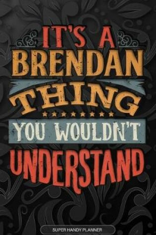 Cover of It's A Brendan Thing You Wouldn't Understand