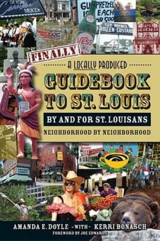 Cover of Finally, a Locally Produced Guidebook to St. Louis by and for St. Louisans