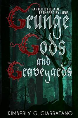 Book cover for Grunge Gods and Graveyards