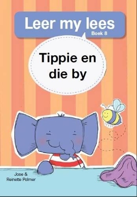 Cover of Leer my lees (Vlak 1 Boek 8): Tippie en die by