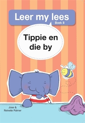 Cover of Leer my lees (Vlak 1 Boek 8): Tippie en die by