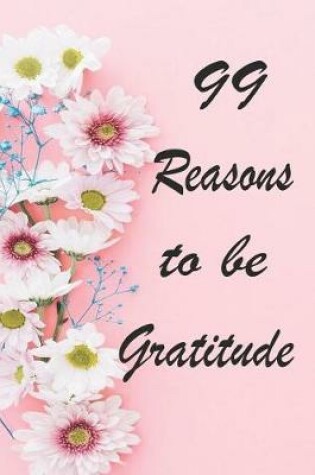 Cover of 99 Reasons to be Gratitude