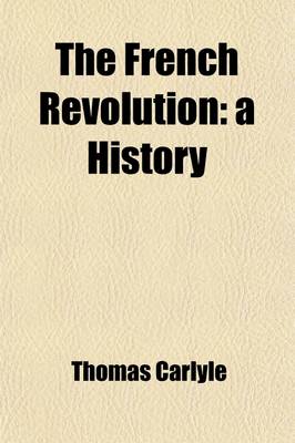 Book cover for The French Revolution (Volume 2); A History