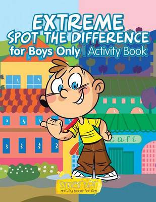 Book cover for Extreme Spot the Difference for Boys Only Activity Book