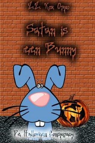 Cover of Satan Is Een Bunny de Halloween Conspiracy