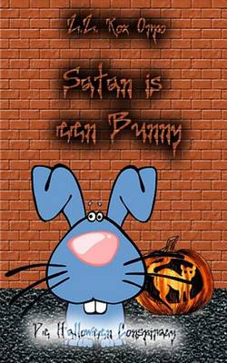 Book cover for Satan Is Een Bunny de Halloween Conspiracy