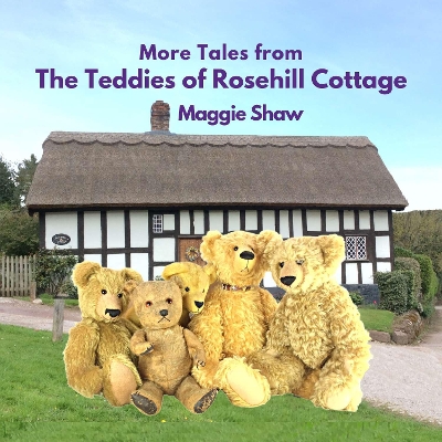 Book cover for More Tales from The Teddies of Rosehill Cottage