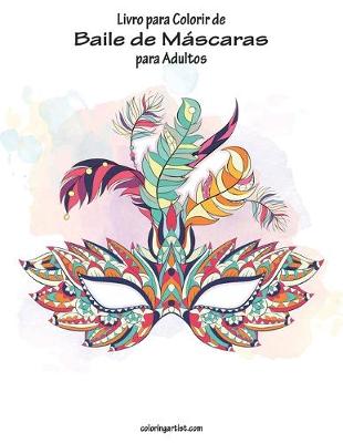 Cover of Livro para Colorir de Baile de Mascaras para Adultos