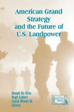 Cover of American Grand Strategy and the Future of U.S. Landpower