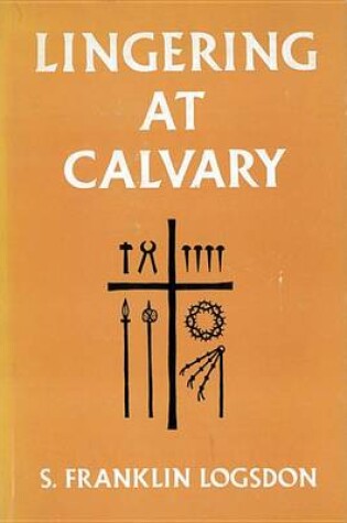 Cover of Lingering at Calvary