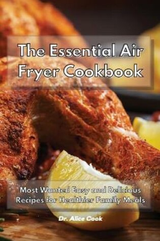 Cover of The Essential Air Fryer Cookbook
