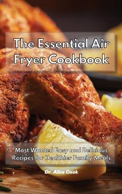 Book cover for The Essential Air Fryer Cookbook