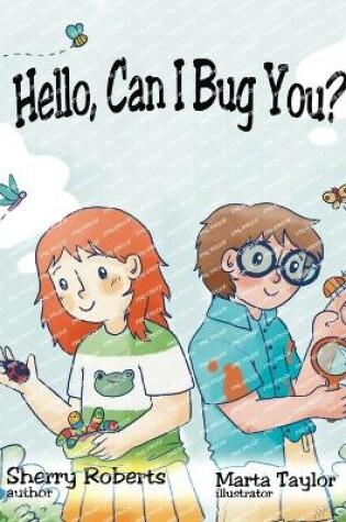 Cover of Hello, Can I Bug You