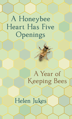 Book cover for A Honeybee Heart Has Five Openings