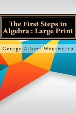 Cover of The First Steps in Algebra