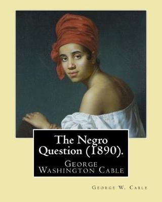 Book cover for The Negro Question (1890). By