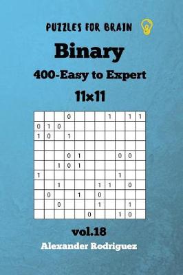 Book cover for Puzzles for Brain - Binary 400 Easy to Expert 11x11 vol. 18