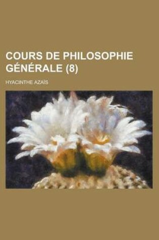 Cover of Cours de Philosophie Generale (8 )